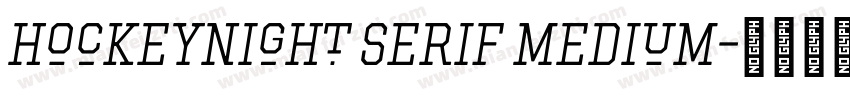 Hockeynight Serif Medium字体转换